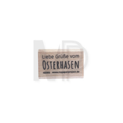 Liebe Grüße von Ostrerhasen 'My Paper Project' Holzstempel